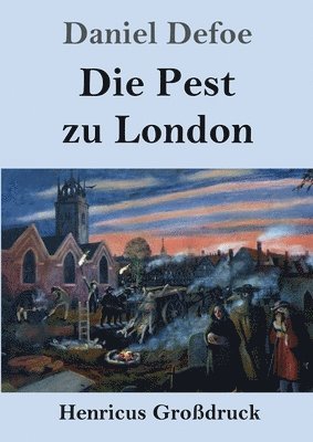 bokomslag Die Pest zu London (Grodruck)