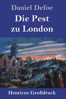 bokomslag Die Pest zu London (Grodruck)