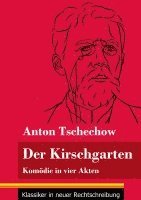 Anton Tschechow, Klara Neuhaus-Richter - Der Kirschgarten, Häftad