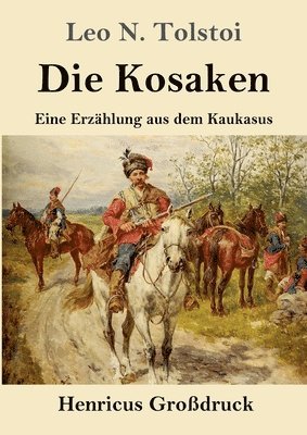 Leo N Tolstoi - Kosaken (Großdruck), Häftad