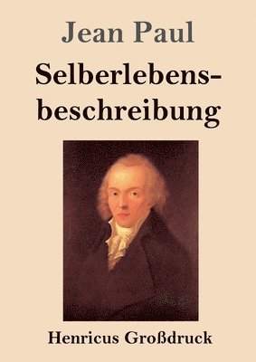 Jean Paul - Selberlebensbeschreibung (Großdruck), Häftad