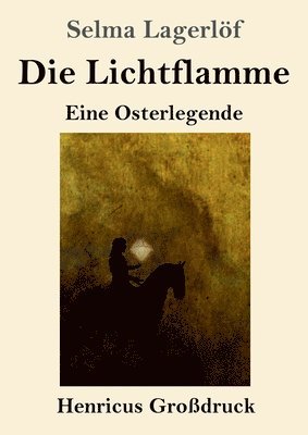 Selma Lagerlöf - Lichtflamme (Großdruck), Häftad