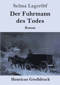 bokomslag Der Fuhrmann des Todes (Grossdruck)