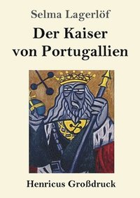 bokomslag Der Kaiser von Portugallien (Grodruck)