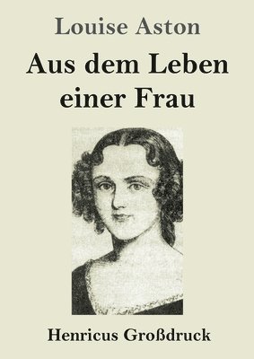 Aus dem Leben einer Frau (Grossdruck) 1