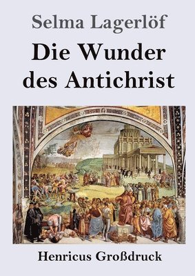 bokomslag Wunder des Antichrist (Großdruck)
