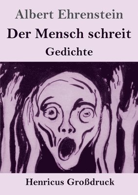 bokomslag Der Mensch schreit (Grossdruck)