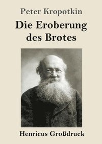 bokomslag Die Eroberung des Brotes (Grodruck)