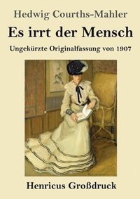 bokomslag Es irrt der Mensch (Grodruck)