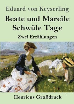 bokomslag Beate und Mareile / Schwle Tage (Grodruck)