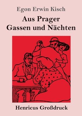 bokomslag Aus Prager Gassen und Nachten (Grossdruck)