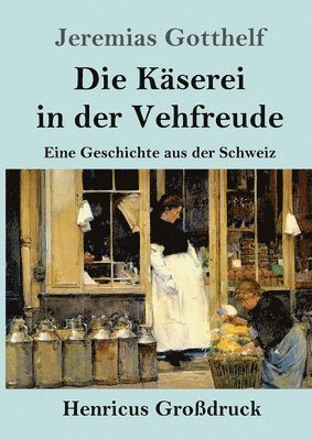 bokomslag Die Kaserei in der Vehfreude (Grossdruck)