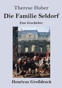 bokomslag Die Familie Seldorf (Grodruck)