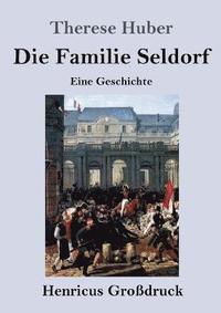 bokomslag Die Familie Seldorf (Grossdruck)
