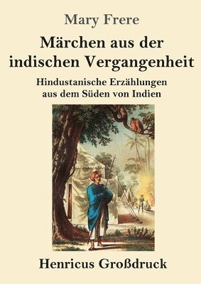 bokomslag Märchen aus der indischen Vergangenheit (Großdruck)