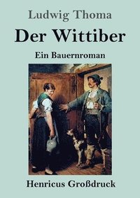 bokomslag Der Wittiber (Grossdruck)