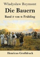 bokomslag Die Bauern (Großdruck): Band 3 von 4: Frühling