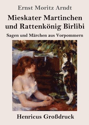 Ernst Moritz Arndt - Mieskater Martinchen und Rattenkönig Birlibi (Großdruck), Häftad
