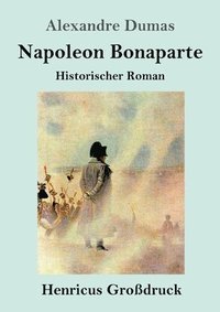 bokomslag Napoleon Bonaparte (Großdruck)