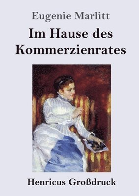 bokomslag Im Hause des Kommerzienrates (Grodruck)