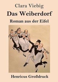 bokomslag Das Weiberdorf (Grossdruck)