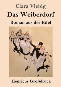 bokomslag Weiberdorf (Großdruck)