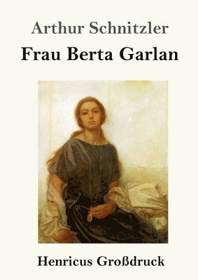 bokomslag Frau Berta Garlan (Großdruck)