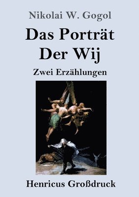 Nikolai W Gogol - Porträt / Der Wij (Großdruck), Häftad