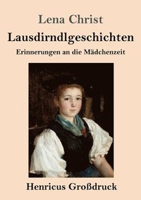 bokomslag Lausdirndlgeschichten (Grodruck)