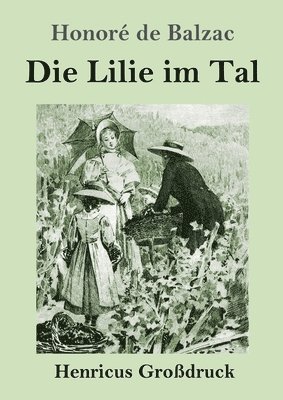 Honoré de Balzac - Lilie im Tal (Großdruck), Häftad