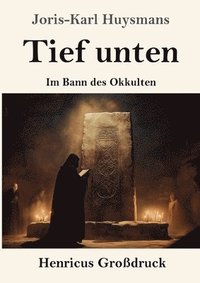 bokomslag Tief unten (Großdruck)