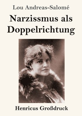 Narzissmus als Doppelrichtung (Großdruck) 1