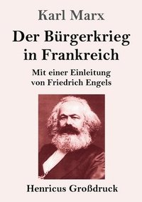 bokomslag Der Bürgerkrieg in Frankreich (Großdruck): Mit einer Einleitung von Friedrich Engels