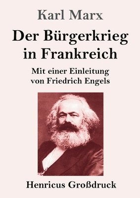 bokomslag Der Bürgerkrieg in Frankreich (Großdruck): Mit einer Einleitung von Friedrich Engels