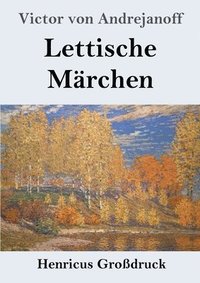 bokomslag Lettische Märchen (Großdruck)