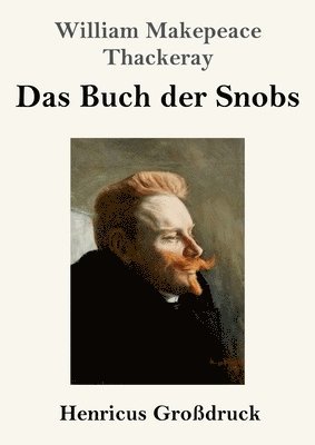 William Makepeace Thackeray - Buch der Snobs (Großdruck), Häftad