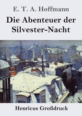 bokomslag Die Abenteuer der Silvester-Nacht (Großdruck)