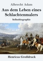 Adam - Aus dem Leben eines Schlachtenmalers (Großdruck), Häftad. Tillgänglighet: Lägg i varukorg