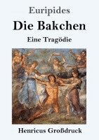 Euripides - Bakchen (Großdruck), Häftad