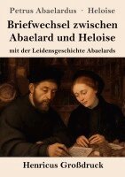 Petrus Abaelardus, Heloise - Briefwechsel zwischen Abaelard und Heloise (Großdruck), Häftad