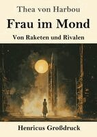 Thea Von Harbou - Frau im Mond (Großdruck), Häftad. Tillgänglighet: Lägg i varukorg