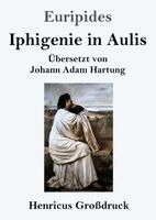 Euripides - Iphigenie in Aulis (Großdruck), Häftad