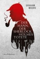 bokomslag Der Mann, der Sherlock Holmes tötete