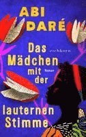 bokomslag Das Mädchen mit der lauternen Stimme