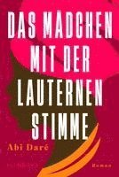 bokomslag Das Mädchen mit der lauternen Stimme