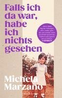 Michela Marzano - Falls ich da war, habe ich nichts gesehen, Inbunden