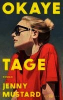 Jenny Mustard - Okaye Tage, Inbunden