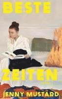 Jenny Mustard - Beste Zeiten, Inbunden