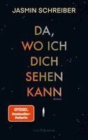 Jasmin Schreiber - Da, wo ich dich sehen kann, Inbunden