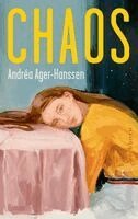 Andréa Ager-Hanssen - Chaos, Inbunden